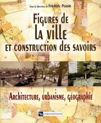 Image de Figures de la ville et construction des savoirs