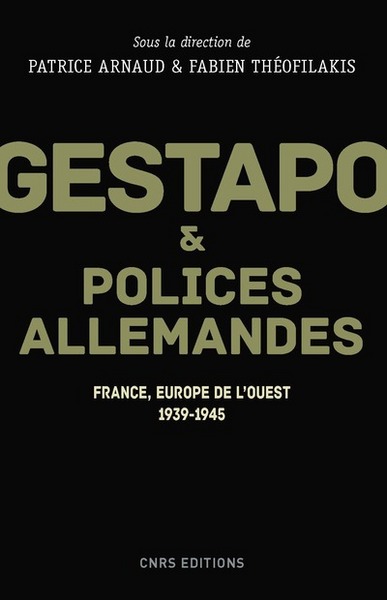 Image de Gestapo et polices allemandes. Europe de l'Ouest, 1939-1945