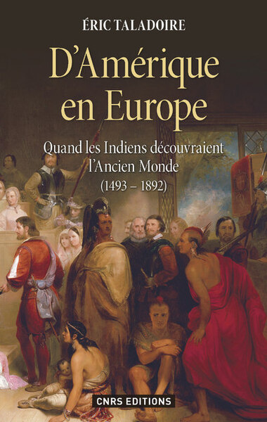 Picture of D'Amérique en Europe. Quand les indiens découvraient l'ancien monde (1493-1892)