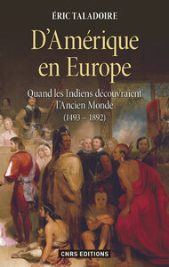 Picture of D'Amérique en Europe. Quand les indiens découvraient l'ancien monde (1493-1892)