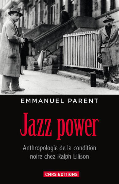 Picture of Jazz power. Anthropologie de la condition noire chez Ralph Ellison.