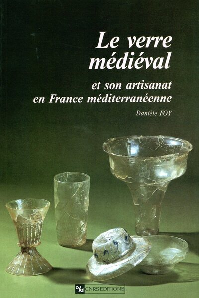 Picture of Le Verre médiéval et son artisanat en france méditerranéenne