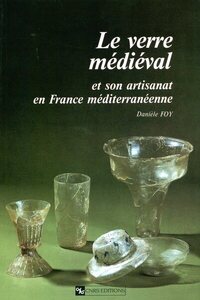Picture of Le Verre médiéval et son artisanat en france méditerranéenne