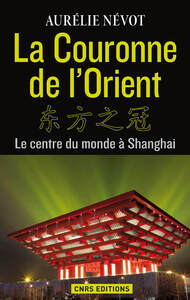 Picture of La Couronne de l'Orient. Le centre du monde à Shangai