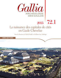 Image de Gallia 72-1 La naissance des capitales de cités en Gaule Chevelue - 2015