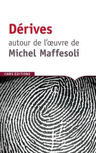 Picture of Dérive autour de l'oeuvre de Michel Maffesoli