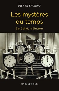 Picture of Les Mystères du temps. De Galilée à Einstein