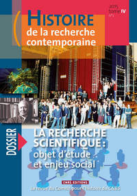 Picture of Histoire de la recherche contemporaine 2015 - T4 - N°2 - La recherche scientifique : objet d'étude e