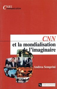 Picture of CNN et la mondialisation de l'imaginaire