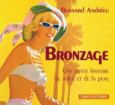 Image de Bronzage. Une petite histoire du Soleil et de la peau
