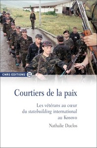 Image de Courtiers de la paix - Les vétérans au coeur du stat ebuilding international au Kosovo