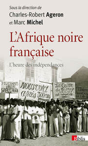 Picture of L'Afrique noire française. L'heure des indépendances