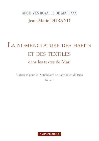 Picture of Archives royales de Mari XXX-La nomenclature des habits et des textiles dans les textes de Mari