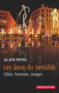 Picture of Les Lieux du sensible. Villes, hommes, images