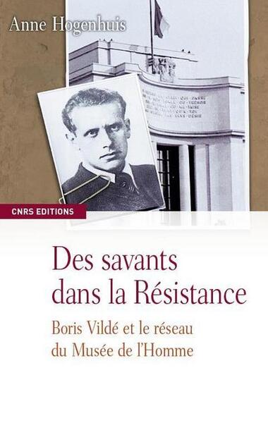 Image de Des savants dans la résistance-Boris Vildé et le réseau du Musée de l'Homme