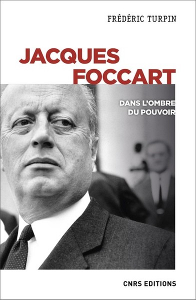 Image de Jacques Foccart. Dans l'ombre du pouvoir