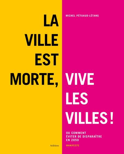 Picture of La ville est morte, vive les villes !