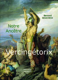 Picture of Notre ancêtre VERCINGÉTORIX