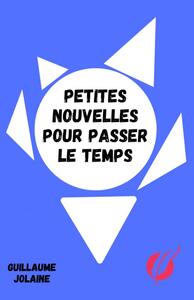 Picture of Petites nouvelles pour passer le temps
