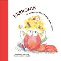 Picture of Krrronik, la mystérieuse Mal-à-Partout de ma maman