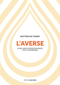 Image de L'averse. 22 ans, une sclérose en plaques, tout à comprendre