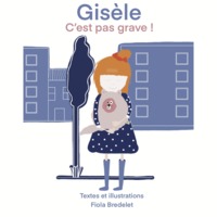 Picture of Gisèle, c'est pas grave !