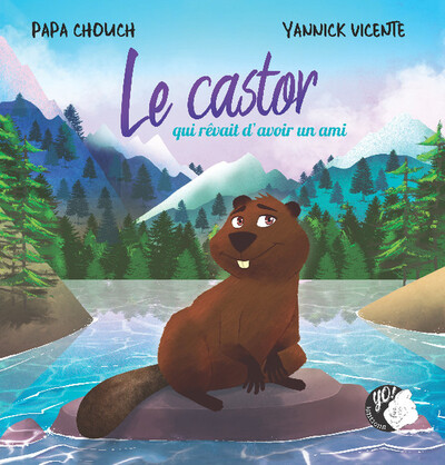 Picture of Le castor qui rêvait d'avoir un ami