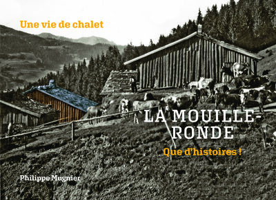 Image de La Mouille-Ronde - Une vie de chalet