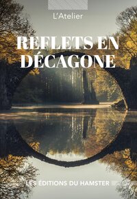 Image de REFLETS EN DÉCAGONE