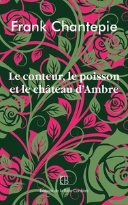 Image de LE CONTEUR,LE POISSON ET LE CHATEAU D'AMBRE
