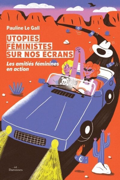 Image de Utopies féministes sur nos écrans - les amitiés féminines en action