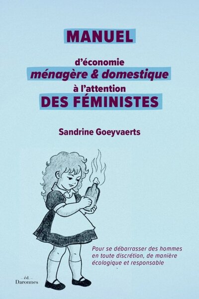 Image de MANUEL D'ECONOMIE MENAGERE ET DOMESTIQUE : A L'ATTENTION DES FEMINISTES
