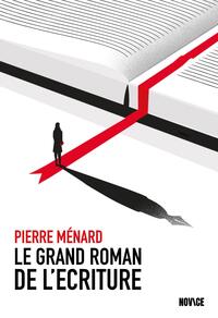 Image de Le Grand Roman de l'écriture