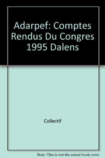 Picture of COMPTES RENDUS DU CONGRES ANNUEL DE L ADARPEF CLERMOND-FERRAND 31 MARS 1 AVRIL 1