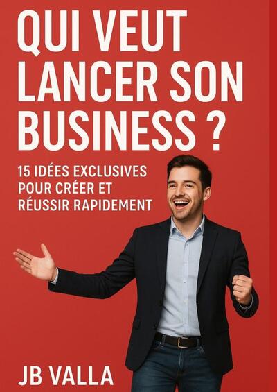 Image de QUI VEUT LANCER SON BUSINESS ?