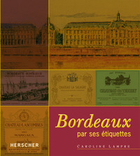 Image de Bordeaux par ses étiquettes