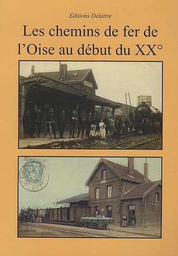 Image de Les chemins de fer de l'Oise au début du XXe