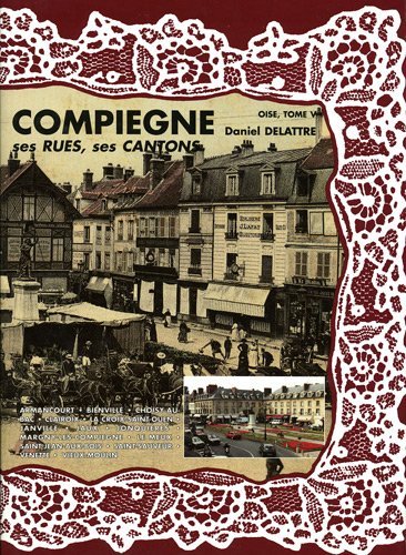 Image de COMPIEGNE SES RUES SES CANTONS