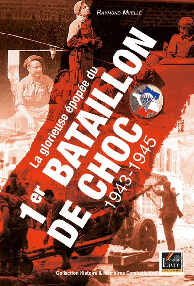 Picture of LA GLORIEUSE EPOPEE DU 1ER BATAILLON DE CHOC : 1943-1945