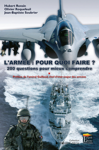 Image de L'ARMEE, POUR QUOI FAIRE ? : 200 QUESTIONS POUR MIEUX COMPRENDRE