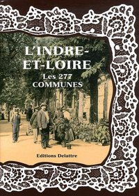 Image de L'Indre-et-Loire, les 277 communes