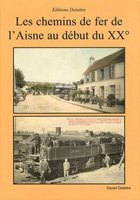 Image de Les chemins de fer de l'Aisne au début du XXe