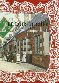 Image de Le Loir-et-Cher, les 291 communes