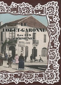 Image de Le Lot-et-Garonne, les 319 communes