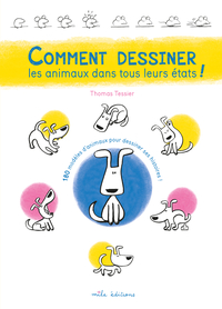 Picture of Comment dessiner les animaux dans tous leurs états !