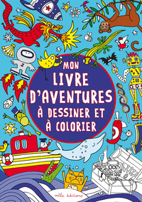 Picture of Mon livre d'aventures à dessiner et à colorier