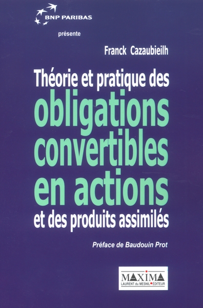 Image de Théorie et pratiques des obligations convertibles en actions et des produits assimilés