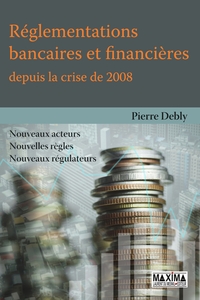 Image de Réglementations bancaires et financières depuis la crise de 2008