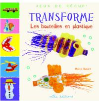 Picture of Transforme les bouteilles en plastique