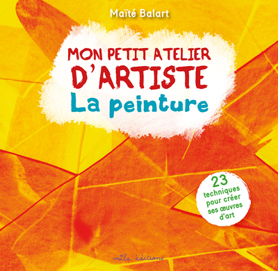 Image de Mon atelier d'artiste - La peinture